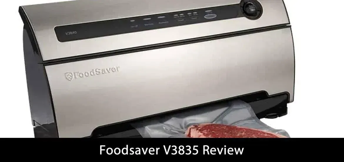 Foodsaver V3835 Review
