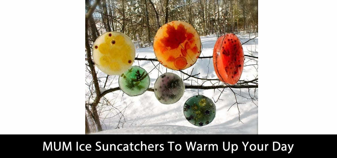 MUM Ice Suncatchers To Warm Up Your Day