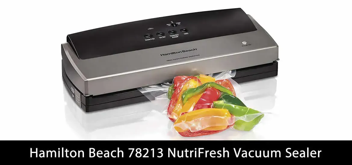Hamilton Beach 78213 NutriFresh Vacuum Sealer