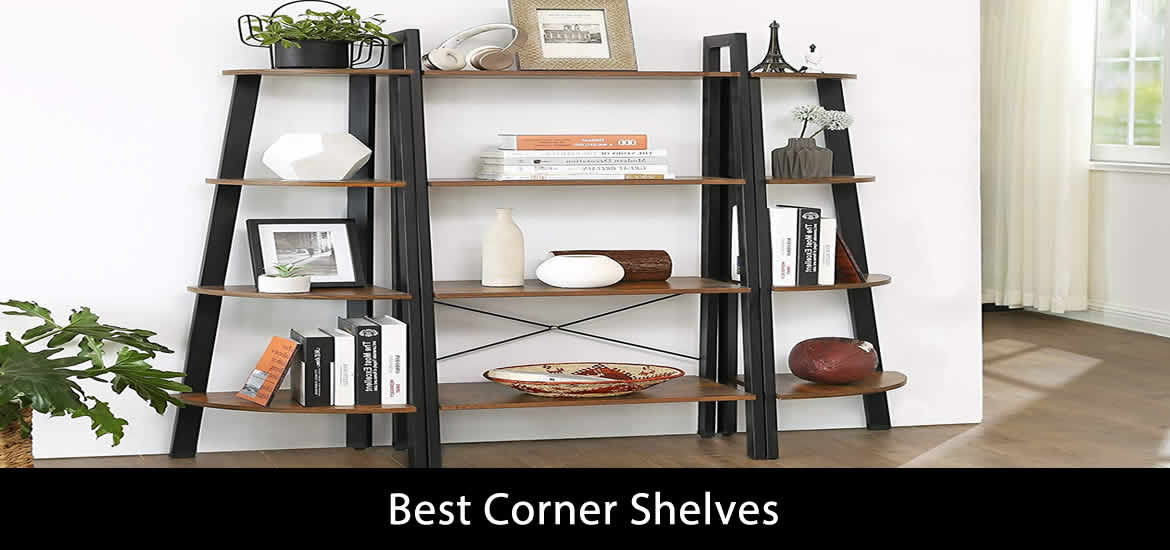 Top Eight Best Corner Shelves Review for 2023 Ready for Ten