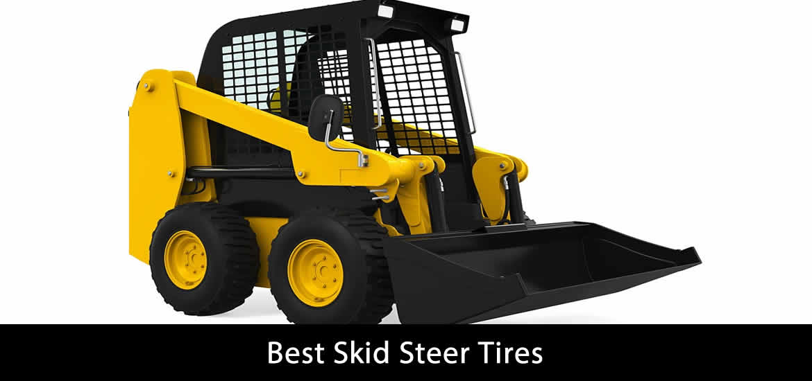 Top 5 Best Skid Steer Tires 2023 Reviews Pick The Best One