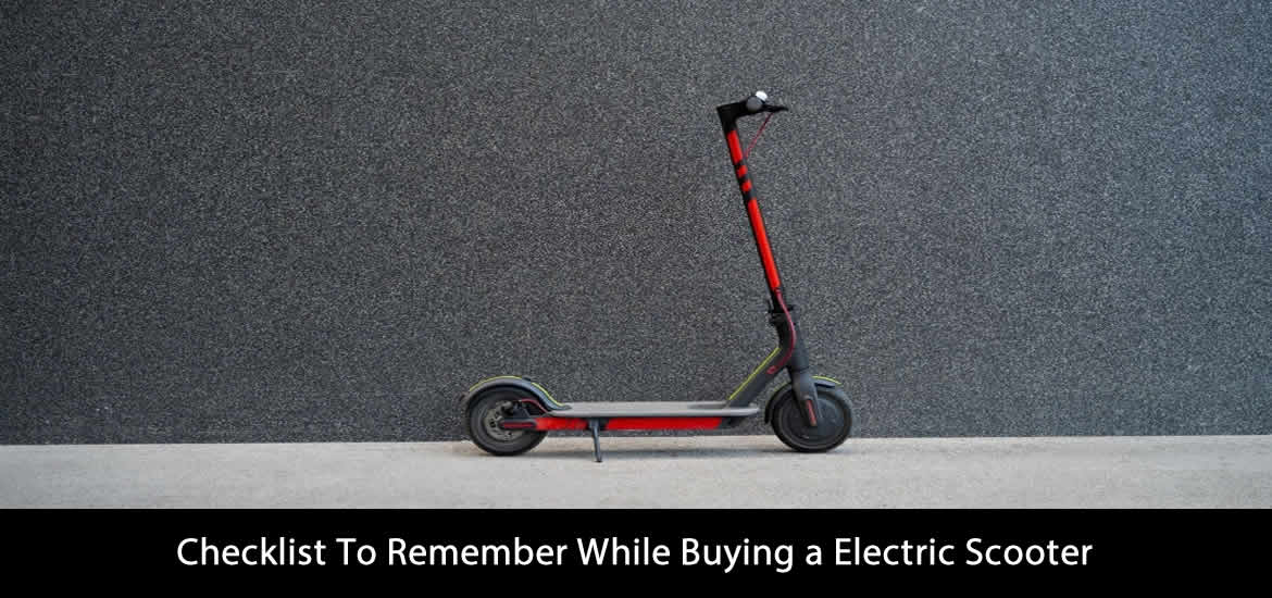 Checklist To Remember While Buying a Electric Scooter