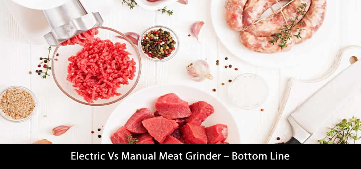 Electric Vs Manual Meat Grinder