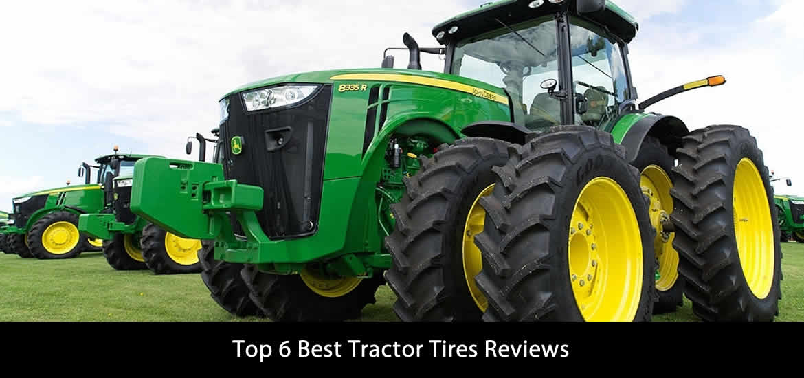 Top 6 Best Tractor Tires 2023 Reviews Best in Quality